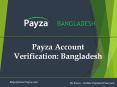 How to verify Bangladesh Payza Account PowerPoint PPT Presentation