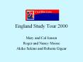 England Study Tour 2000 PowerPoint PPT Presentation