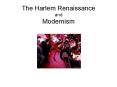 The Harlem Renaissance and Modernism PowerPoint PPT Presentation