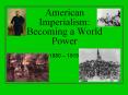 American Imperialism: Becoming a World Power PowerPoint PPT Presentation