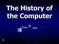 The History of the Computer PowerPoint PPT Presentation