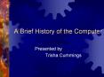 A Brief History of the Computer PowerPoint PPT Presentation