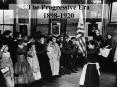 The Progressive Era 1898-1920 PowerPoint PPT Presentation