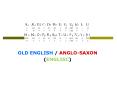 OLD ENGLISH / ANGLO-SAXON PowerPoint PPT Presentation