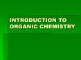 INTRODUCTION TO ORGANIC CHEMISTRY PowerPoint PPT Presentation
