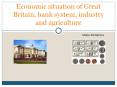 Economic situation of Great Britain, bank system, industry and agriculture PowerPoint PPT Presentation