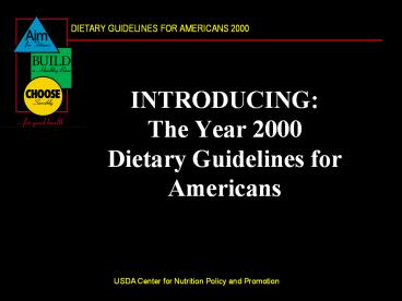 INTRODUCING: The Year 2000 Dietary Guidelines for Americans