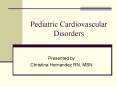Pediatric Cardiovascular Disorders PowerPoint PPT Presentation