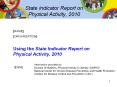 State Indicator Report on Physical Activity, 2010 PowerPoint PPT Presentation