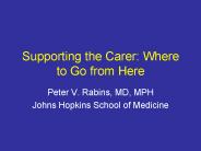 Supporting the Carer: Where to Go from Here