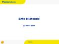 Ente bilaterale 27 marzo 2009 PowerPoint PPT Presentation