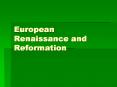 European Renaissance and Reformation PowerPoint PPT Presentation