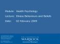 Module: Health Psychology Lecture:Illness Behaviours and Beliefs Date:02 February 2009 PowerPoint PPT Presentation