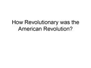 How Revolutionary was the American Revolution?