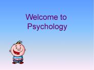 Welcome to  Psychology