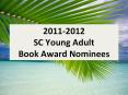 2011-2012 SC Young Adult Book Award Nominees PowerPoint PPT Presentation