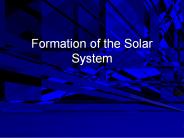 Formation of the Solar System