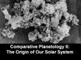 Comparative Planetology II: The Origin of Our Solar System PowerPoint PPT Presentation