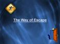 The Way of Escape PowerPoint PPT Presentation