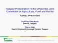 Teagasc Presentation to the Oireachtas Joint Committee on Agriculture, Food and Marine  Tuesday, 25th March 2014  Professor Gerry Boyle Director, Teagasc Pearse Kelly Head of Drystock Knowledge Transfer, Teagasc PowerPoint PPT Presentation