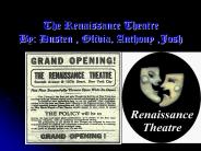 The Renaissance Theatre By: Dusten , Olivia, Anthony ,Josh
