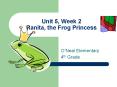 Unit 5, Week 2 Ranita, the Frog Princess PowerPoint PPT Presentation