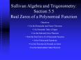 Sullivan Algebra and Trigonometry: Section 5.5 Real Zeros of a Polynomial Function PowerPoint PPT Presentation