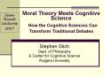 Moral Theory Meets Cognitive Science  How the Cognitive Sciences Can Transform Traditional Debates PowerPoint PPT Presentation