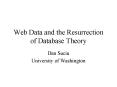 Web Data and the Resurrection of Database Theory PowerPoint PPT Presentation