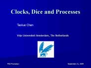Clocks, Dice and Processes