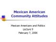 Mexican American Community Attitudes PowerPoint PPT Presentation