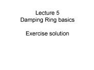 Lecture 5 Damping Ring basics Exercise solution