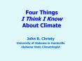 Four Things I Think I Know About Climate PowerPoint PPT Presentation