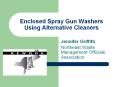 Enclosed Spray Gun Washers Using Alternative Cleaners PowerPoint PPT Presentation