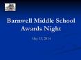 Barnwell Middle School Awards Night PowerPoint PPT Presentation