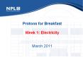 Protons for Breakfast Week 1: Electricity PowerPoint PPT Presentation