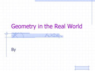 Geometry in the Real World