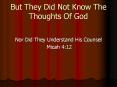 But They Did Not Know The Thoughts Of God PowerPoint PPT Presentation