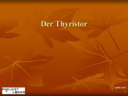 Der Thyristor