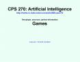 CPS 270: Artificial Intelligence http://www.cs.duke.edu/courses/fall08/cps270/  Two-player, zero-sum, perfect-information Games PowerPoint PPT Presentation