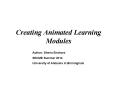 Creating Animated Learning Modules PowerPoint PPT Presentation