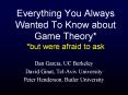 Everything You Always Wanted To Know about Game Theory* *but were afraid to ask PowerPoint PPT Presentation