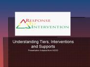 Understanding Tiers, Interventions and Supports