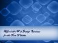 Affordable Web Design Services for the New Website PowerPoint PPT Presentation