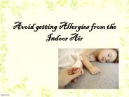 Avoid getting  allergies from the Indoor Air