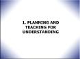 1. PLANNING AND TEACHING FOR UNDERSTANDING PowerPoint PPT Presentation