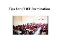 Tips For IIT JEE Examination PowerPoint PPT Presentation