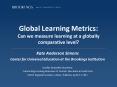 Global Learning Metrics: Can we measure learning at a globally comparative level? PowerPoint PPT Presentation
