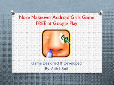 Nose Makeover Android Girls Game FREE at Google Play
