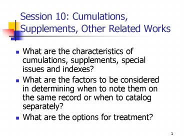 Session 10: Cumulations, Supplements, Other Related Works